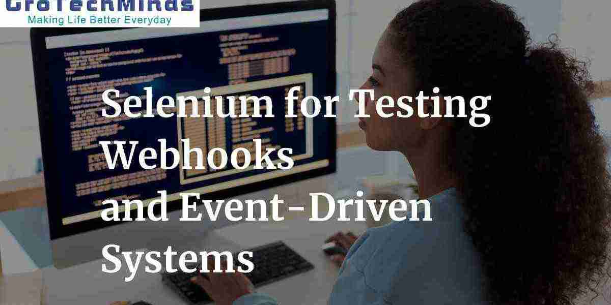 Selenium for Testing Webhooks and Event-Driven Systems